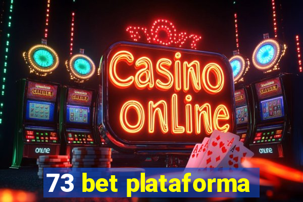 73 bet plataforma